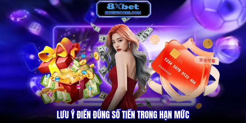 Lưu ý điền đúng số tiền trong hạn mức
