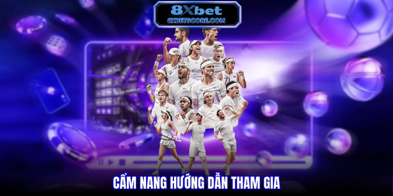 Cá Cược Tennis 8XBET - Bí Quyết Thắng Lớn Từ Cao Thủ Cẩm nang hướng dẫn tham gia