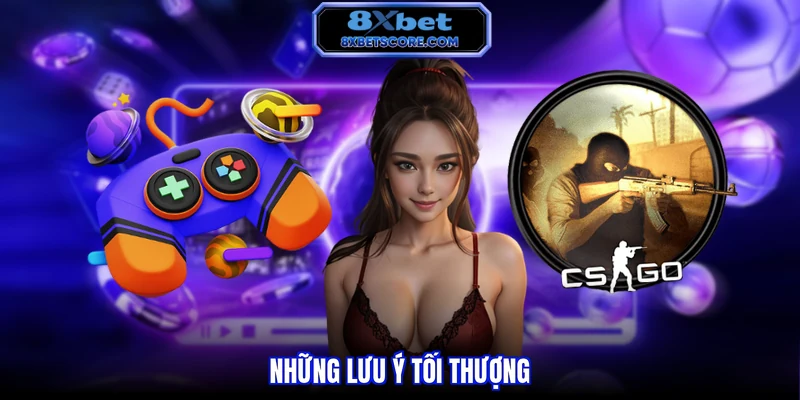 Cá Cược Esports 8XBET - Đón Đầu Xu Hướng Giải Đấu Điện Tử Những lưu ý tối thượng